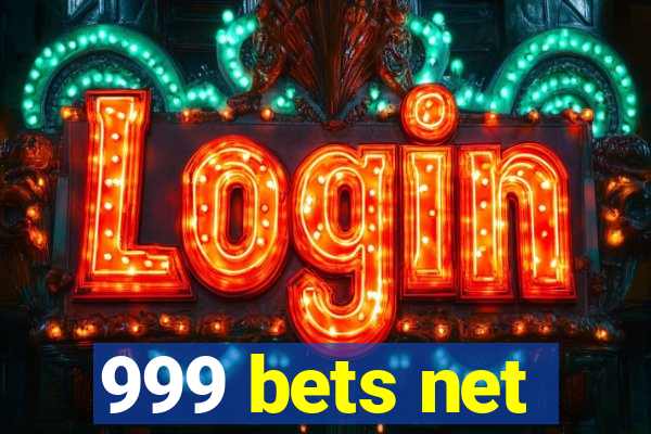 999 bets net